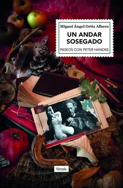 ANDAR SOSEGADO, UN "PASEOS CON PETER HANDKE". 