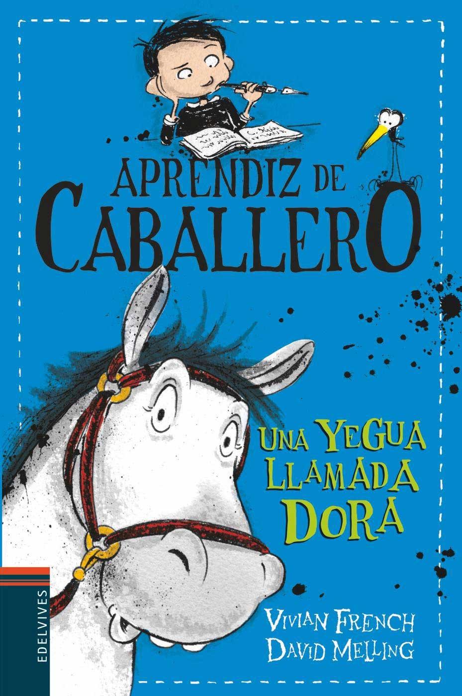 APRENDIZ DE CABALLERO: UNA YEGUA LLAMADA DORA