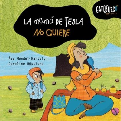 MAMÁ DE TESLA NO QUIERE, LA