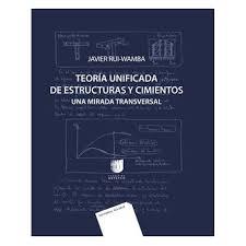 TEORIA UNIFICADA DE ESTRUCTURAS Y CIMIENTOS. 