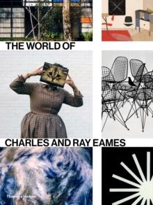 WORLD OF CHARLES AND RAY EAMES, THE. 
