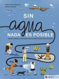 SIN AGUA, NADA ES POSIBLE. 