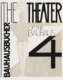 THE THEATER OF THE BAUHAUS