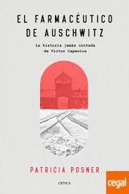 FARMACEUTICO DE AUSCHWITZ, EL "LA HISTORIA JAMÁS CONTADA DE VICTOR CAPESIUS". 