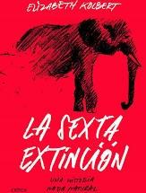 SEXTA EXTINCION, LA. UNA HISTORIA NADA NATURAL. 