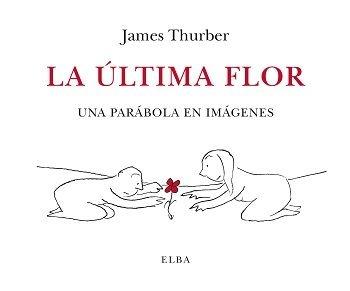 ÚLTIMA FLOR, LA "UNA PARÁBOLA EN IMÁGENES". 