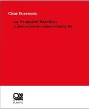 IRRUPCIÓN DEL OTRO: LA ABSTRACCIÓN EN LA MODERNIDAD TARDÍA, LA