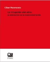 IRRUPCIÓN DEL OTRO: LA ABSTRACCIÓN EN LA MODERNIDAD TARDÍA, LA