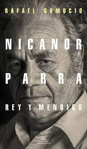 NICANOR PARRA, REY Y MENDIGO.