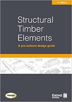 STRUCTURAL TIMBER ELEMENTS. A PRE.SCHEME DESIGN GUIDE