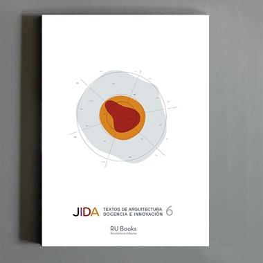 JIDA 7. TEXTOS DE ARQUITECTURA, DOCENCIA E INNOVACION.