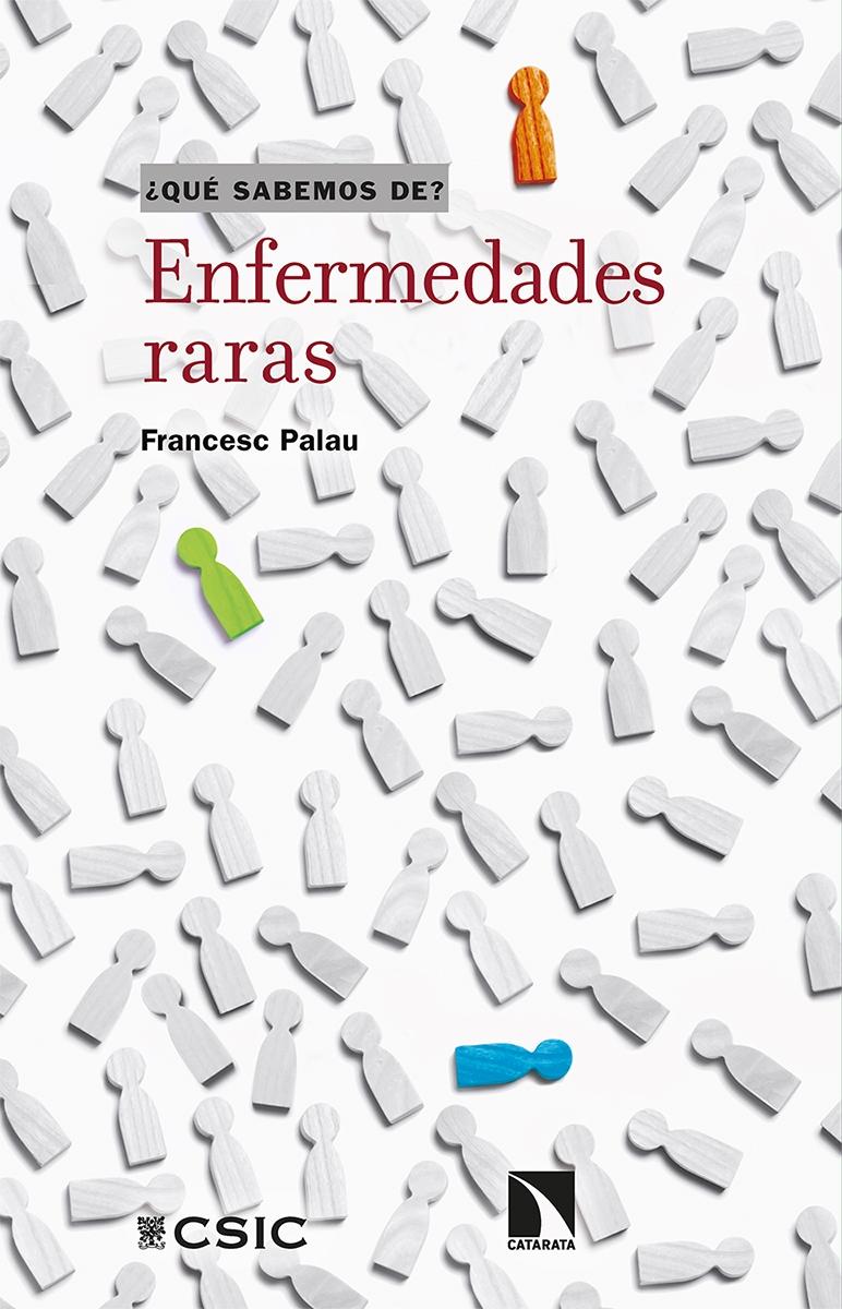 ENFERMEDADES RARAS "CIENCIA Y REALIDAD DE LA RAREZA EN MEDICINA". 