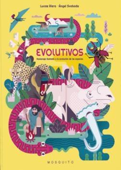 EVOLUTIVOS "HOMENAJE ILUSTRADO A LA EVOLUCIÓN DE LAS ESPECIES"