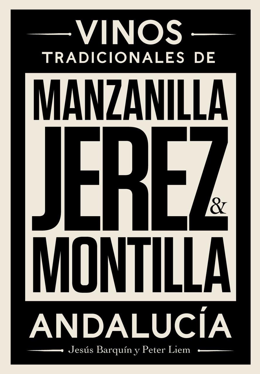 JEREZ, MANZANILLA Y MONTILLA. VINOS TRADICIONALES DE ANDALUCIOA