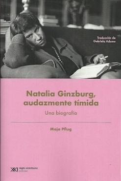 NATALIA GINZBURG,AUDAZMENTE TIMIDA UNA BIOGRAFIA. 