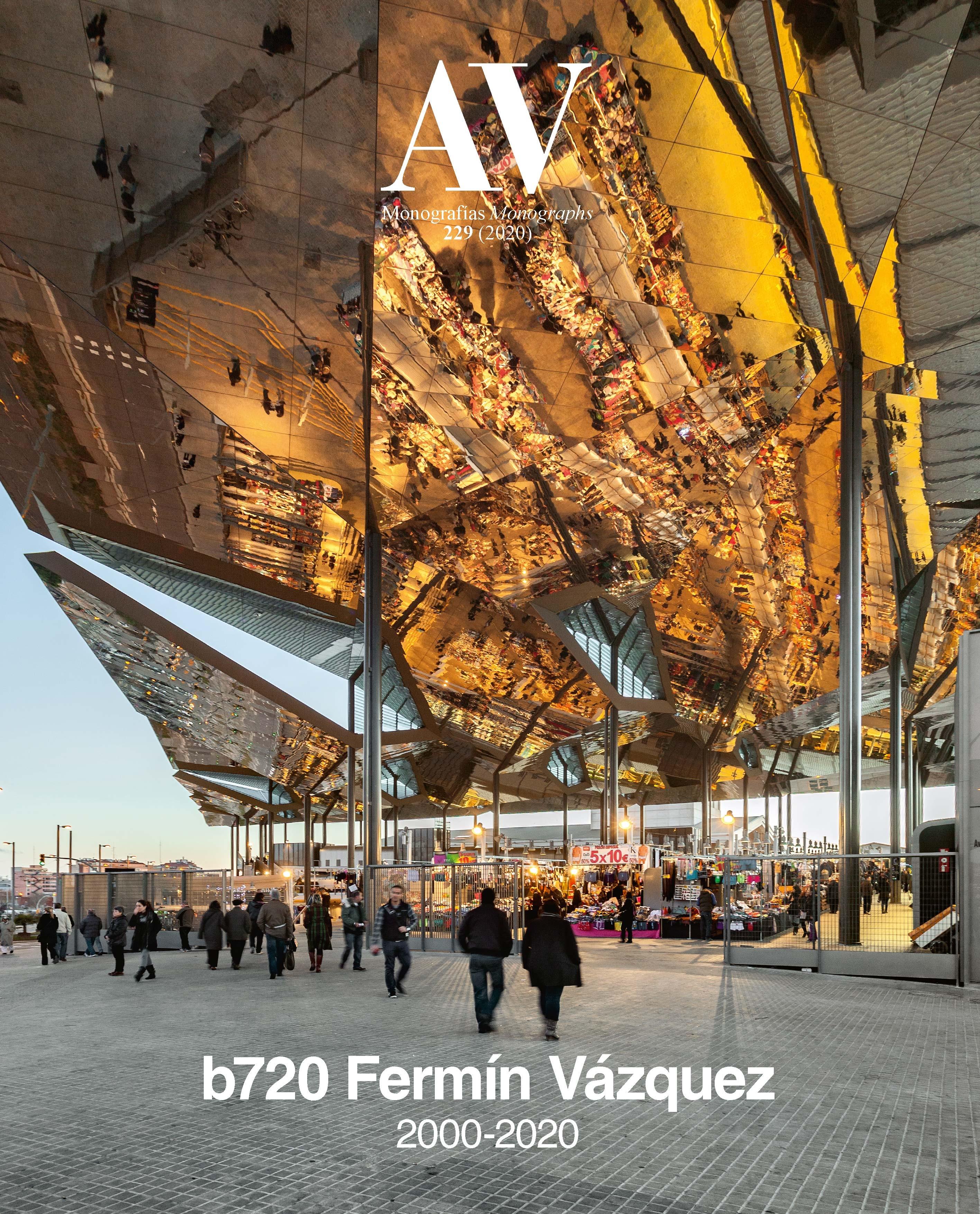 VAZQUEZ: B720 FERMIN VAZQUEZ 2000 - 2020  AV MONOGRAFIAS Nº 229