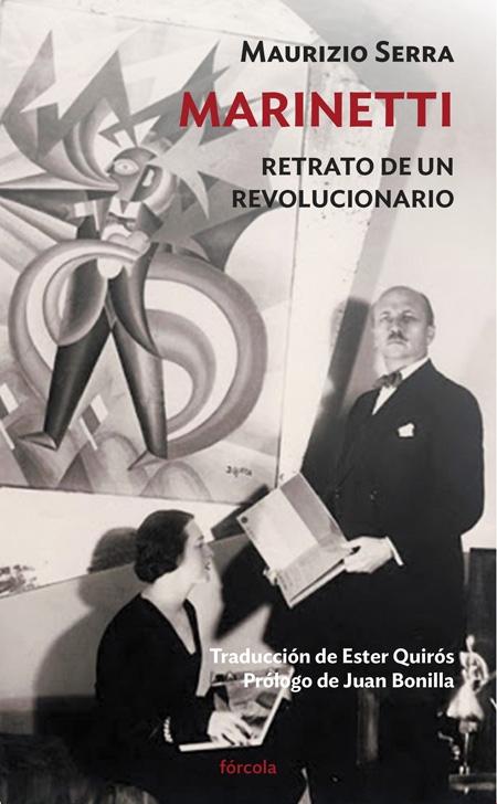 MARINETTI "RETRATO DE UN REVOLUCIONARIO".