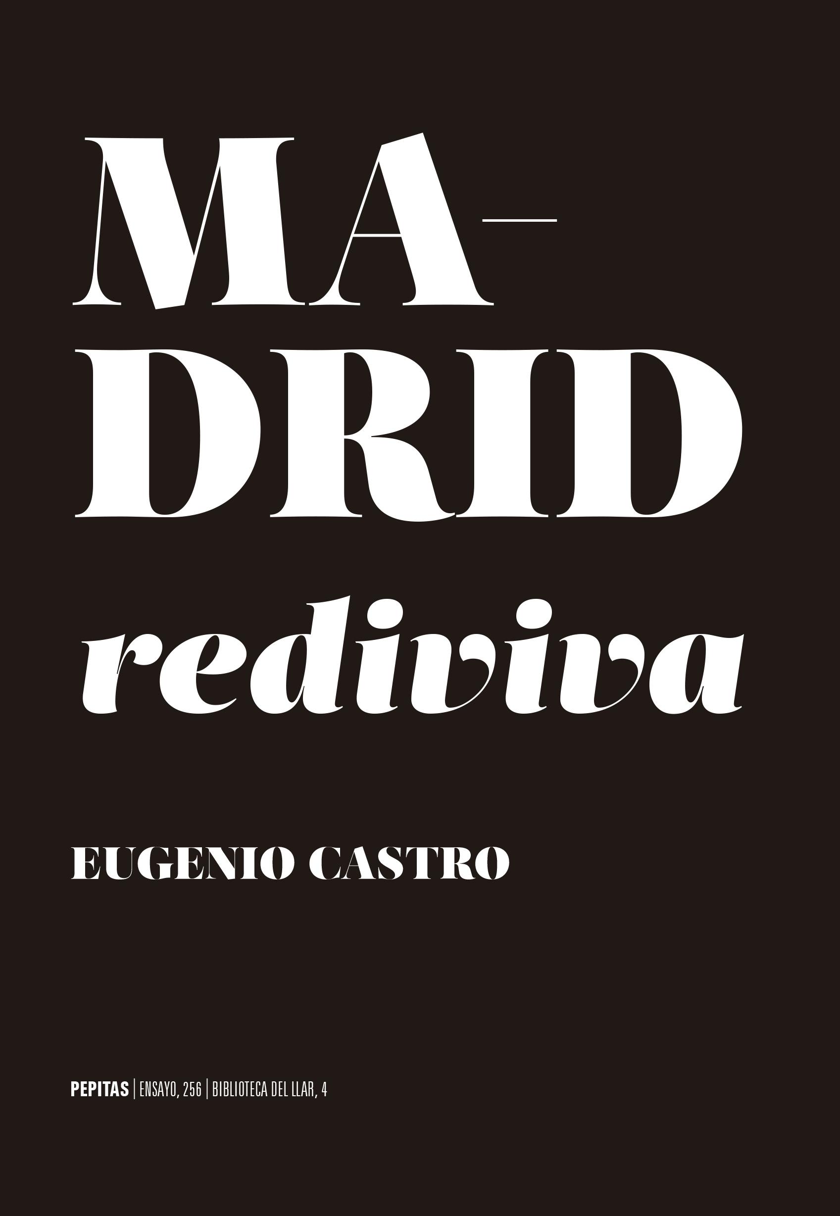 MADRID REDIVIVA "DESEO DE CIUDAD". 