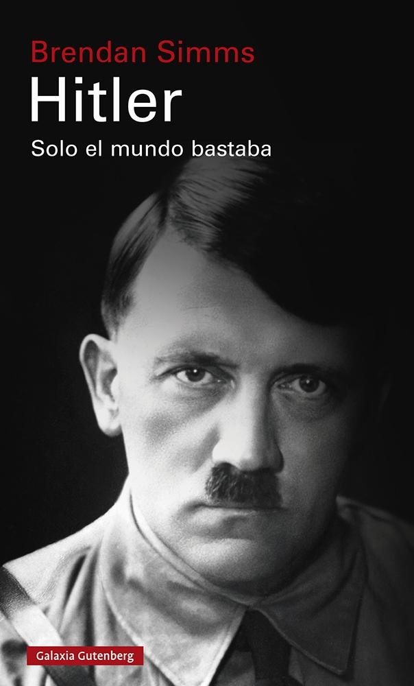 HITLER. SOLO EL MUNDO BASTABA. 