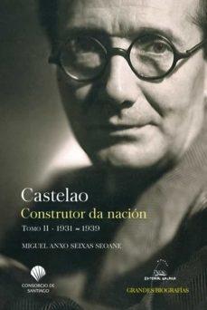CASTELAO, CONSTRUCTOR DA NACIÓN (1931-1939)
