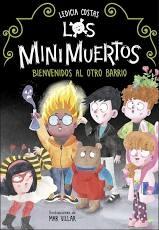 LOS MINIMUERTOS: BIENVENIDOS AL OTRO BARRIO . 