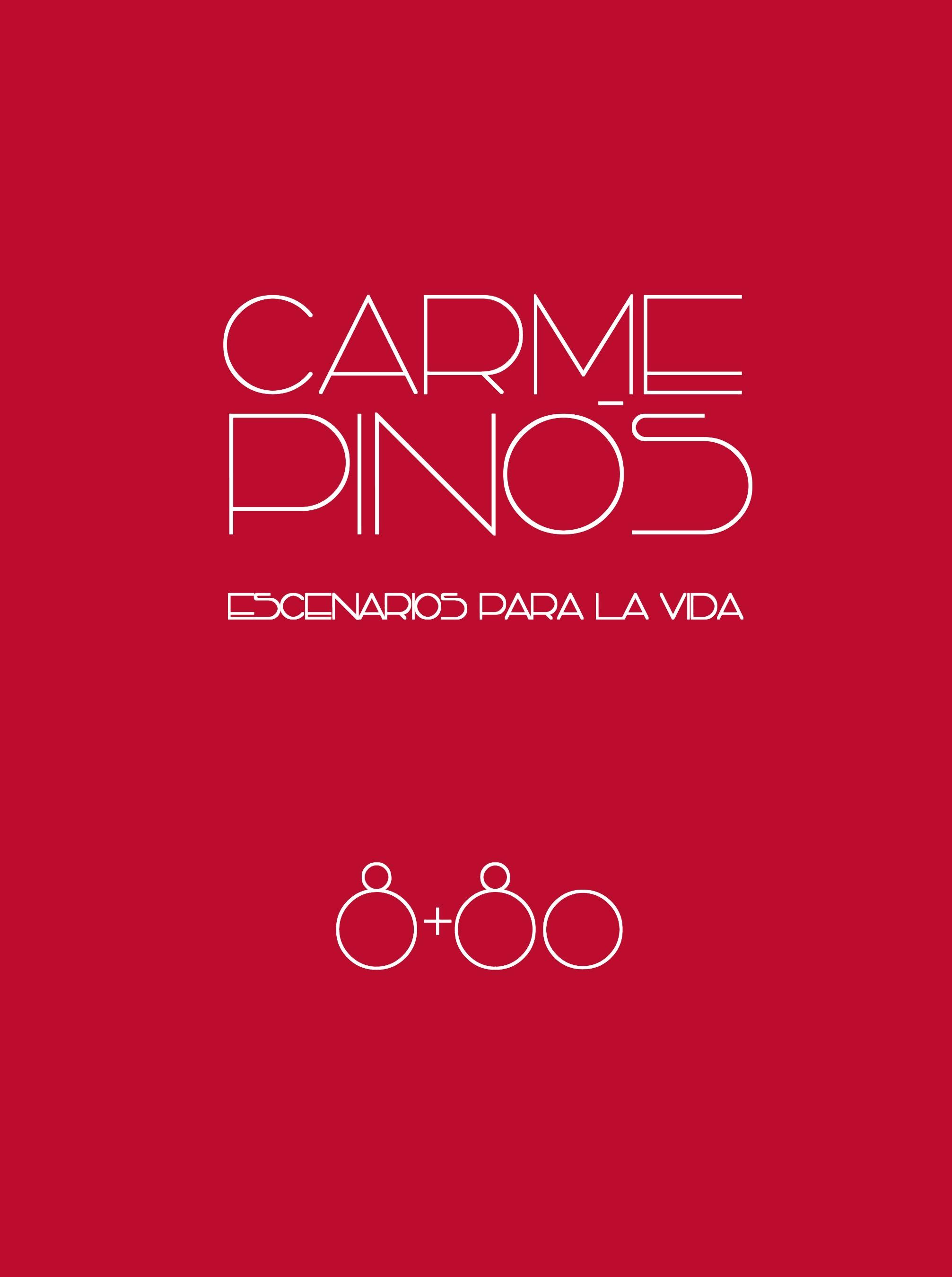 PINOS: CARME PINÓS, ESCENARIOS PARA LA VIDA.
