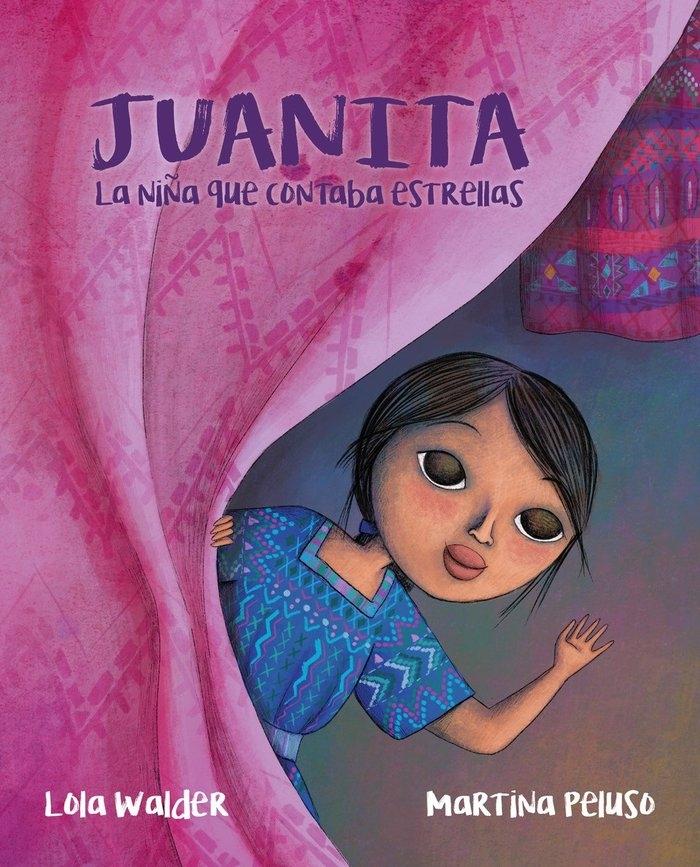 JUANITA LA NIÑA QUE CONTABA ESTRELLAS.