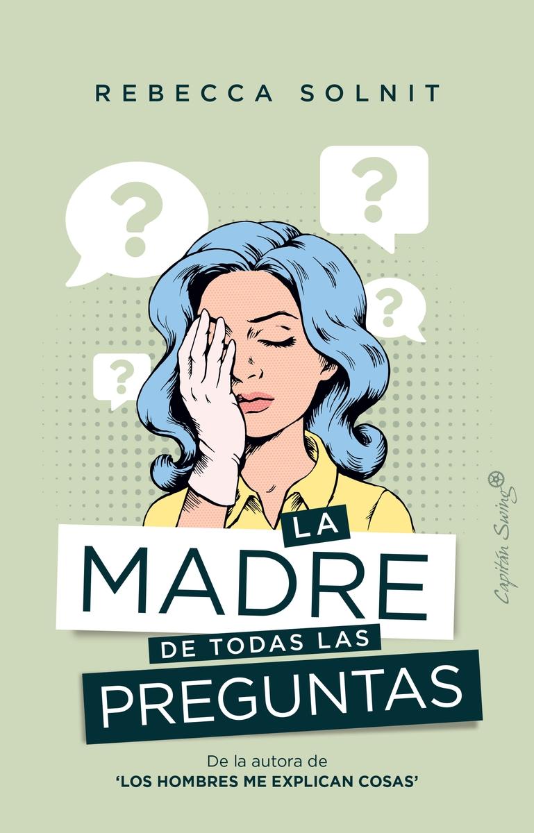 MADRE DE TODAS LAS PREGUNTAS, LA .
