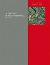 CIUDAD Y EL MEDIO NATURAL, LA