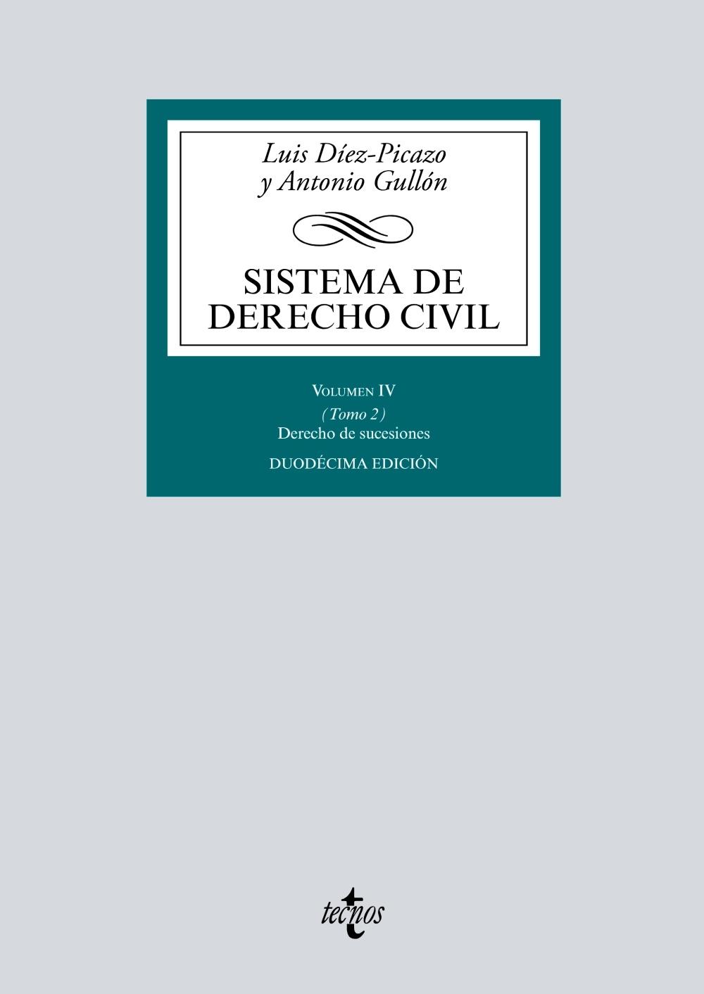 SISTEMA DE DERECHO CIVIL "VOLUMEN IV" (TOMO2) DERECHO DE SUCESIONES "VOLUMEN IV (TOMO 2) DERECHO DE SUCESIONES"