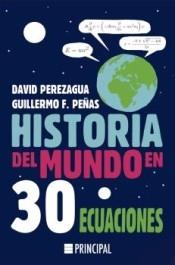 HISTORIA DEL MUNDO EN 30 ECUACIONES. 