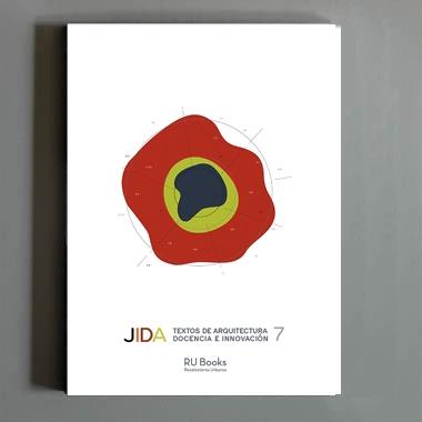 JIDA 7. TEXTOS DE ARQUITECTURA, DOCENCIA E INNOVACION