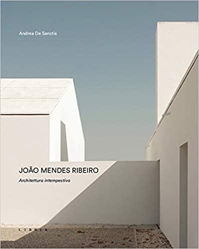 RIBEIRO: JOAO MENDES RIBEIRO. ARCHITETTURA INTEMPESTIVA.