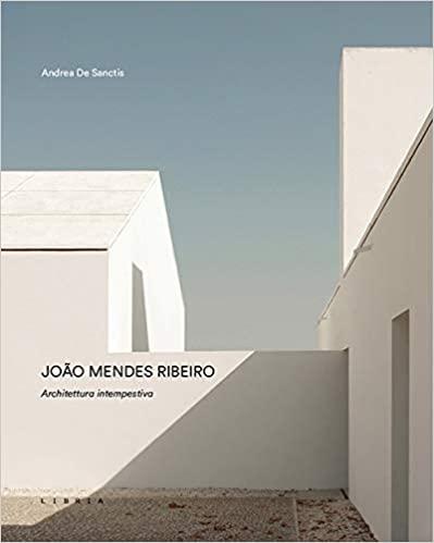 RIBEIRO: JOAO MENDES RIBEIRO. ARCHITETTURA INTEMPESTIVA. 