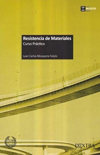 RESISTENCIA DE MATERIALES "CURSO PRACTICO"
