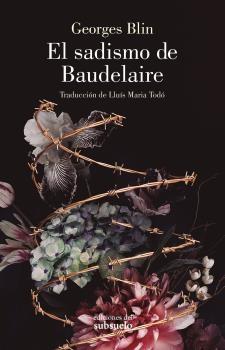 SADISMO DE BAUDELAIRE, EL . 