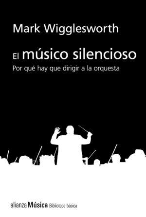 MÚSICO SILENCIOSO,EL "POR QUÉ ES IMPORTANTE EL DIRECTOR DE ORQUESTA". 