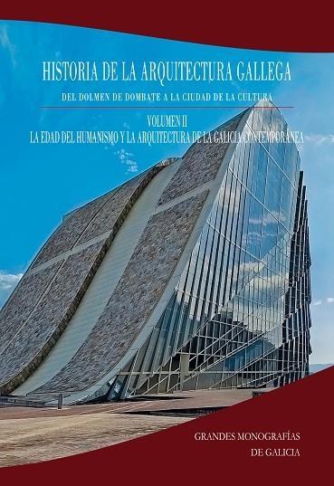 HISTORIA DE LA ARQUITECTURA GALLEGA. VOL. 2: LA EDAD DEL HUMANISMO Y LA ARQUITECTURA DE LA GALICIA CONTE