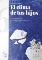 CLIMA DE TUS HIJOS, EL. 