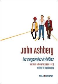 VANGUARDIAS INVISIBLES. ESCRITOS SOBRE ARTE (1960-1987), LAS . 