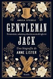 GENTLEMAN JACK. UNA BIOGRAFÍA DE ANNE LISTER. 