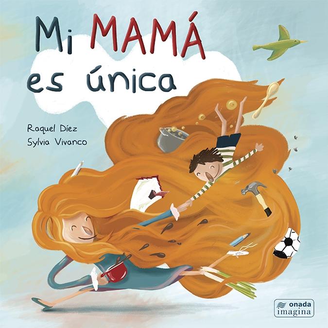 MI MAMÁ ES ÚNICA.
