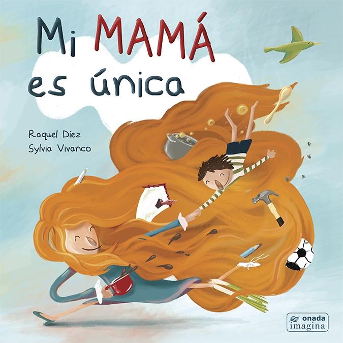 MI MAMÁ ES ÚNICA