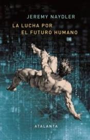 LUCHA POR EL FUTURO HUMANO, LA