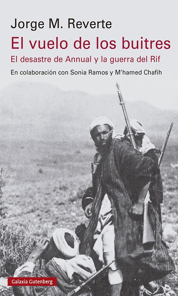 EL VUELO DE LOS BUITRES "EL DESATRE DEL ANNUAL Y LA GUERRA DEL RIF". 