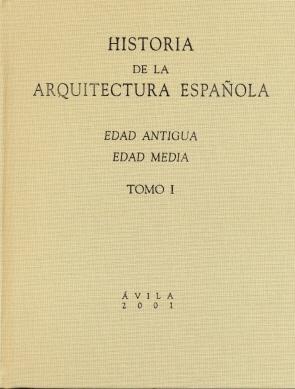 HISTORIA DE LA ARQUITECTURA ESPAÑOLA. TOMO II "EDAD MODERNA. EDAD CONTEMPORANEA."