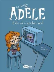 TERRIBLE ADELE, LA. VOL. 1: ESTO VA A ACABAR MAL