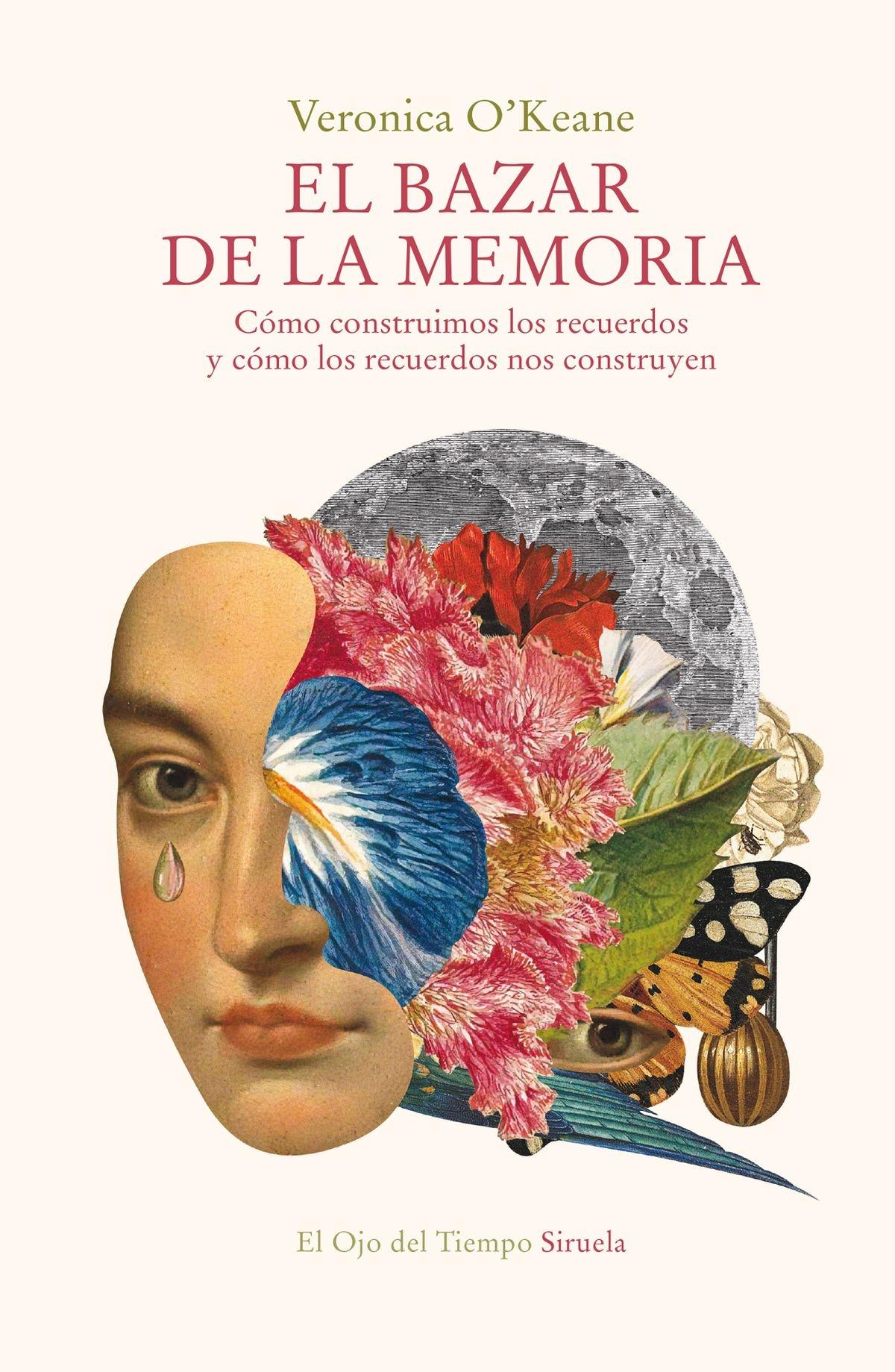 BAZAR DE LA MEMORIA, EL. CÓMO CONSTRUIMOS LOS RECUERDOS Y CÓMO LOS RECUERDOS NOS CONSTRUYEN.