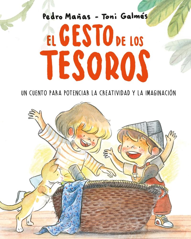 CESTO DE LOS TESOROS,EL "UN CUENTO PARA POTENCIAR LA CREATIVIDAD Y LA IMAGINACIÓN."