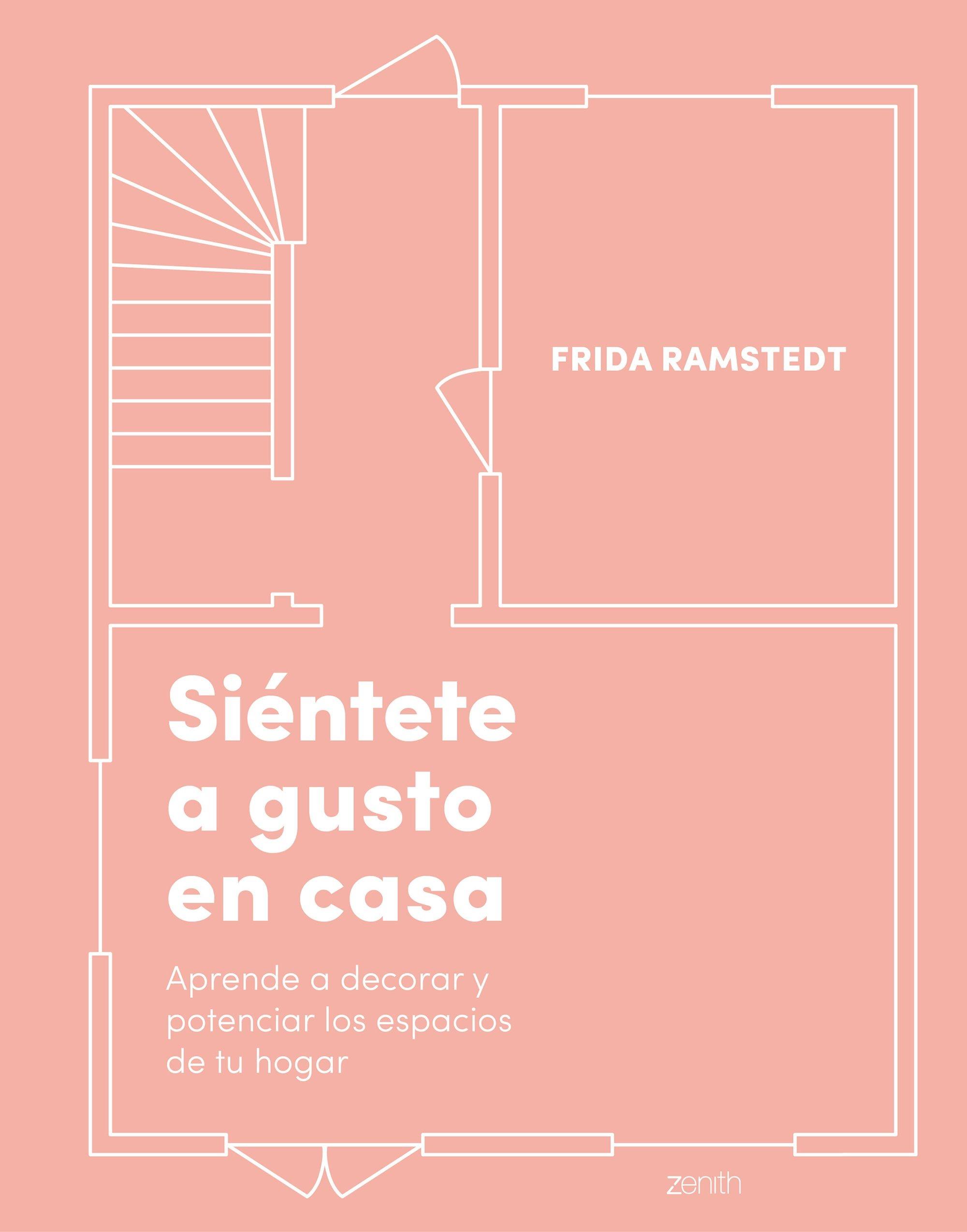 SIENTETE A GUSTO EN CASA. APRENDE A DECORAR Y POTENCIAR LOS ESPACIOS DE TU HOGAR